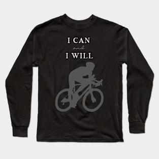 I Can and I Will Long Sleeve T-Shirt